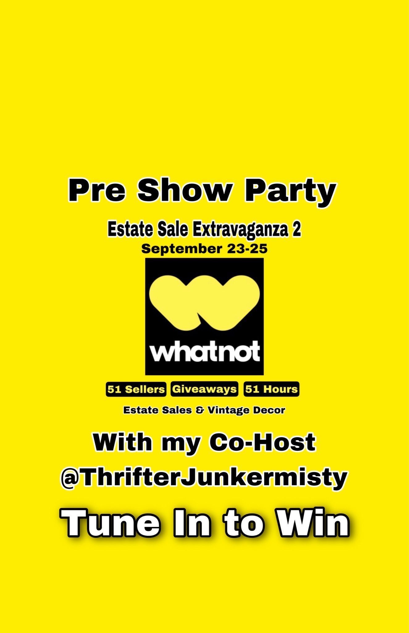 Whatnot - Pre-Show Party Estate Sale Extravaganza 2 Livestream by