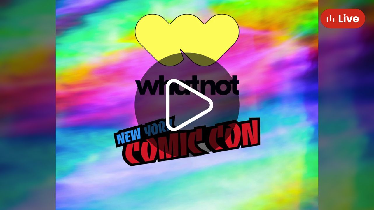 Whatnot   NYCC WHATNOT BOOTH Livestream By Nomassscomics