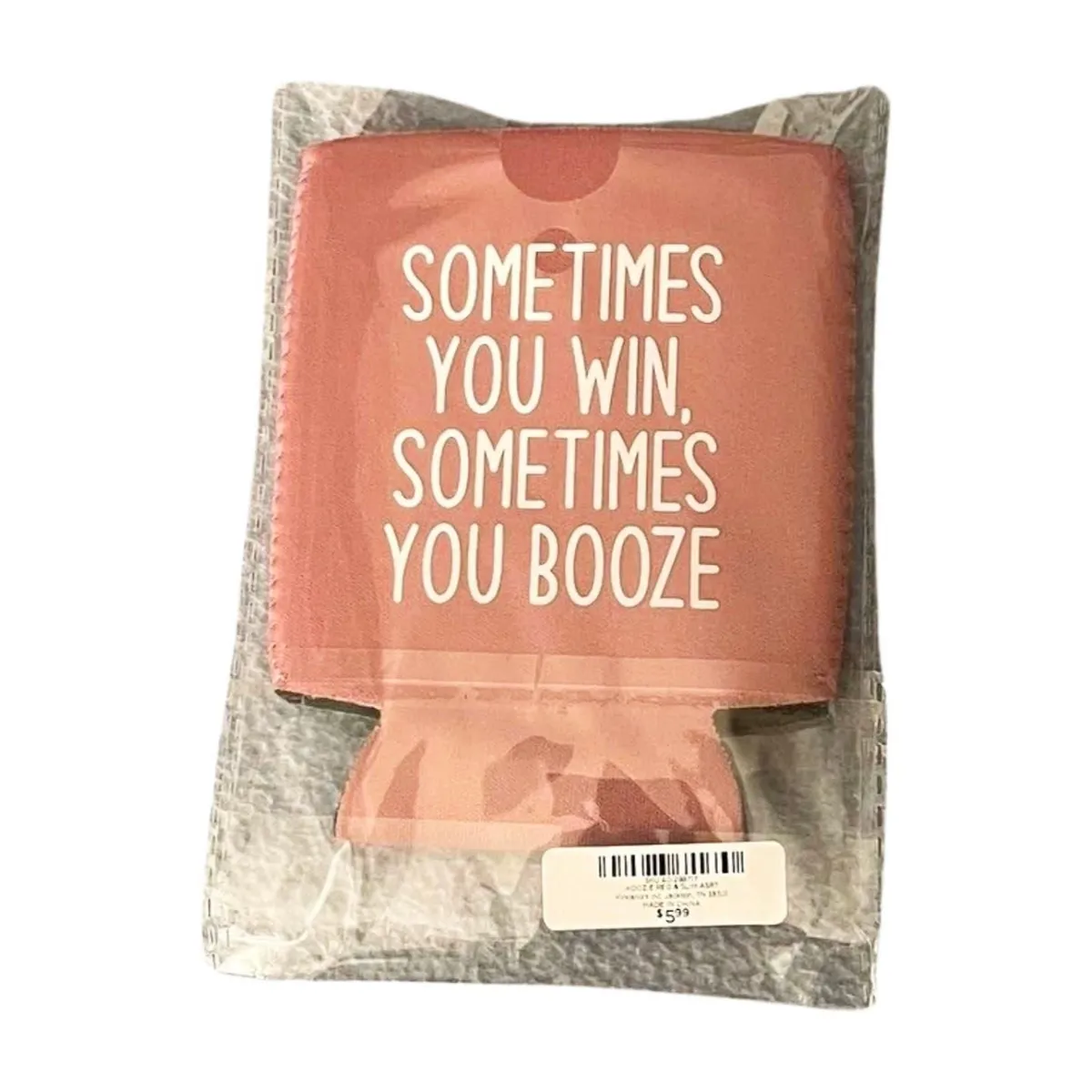 New Koozie Regular & Slim Mauve Some Times You Win Sometimes You Booze ...