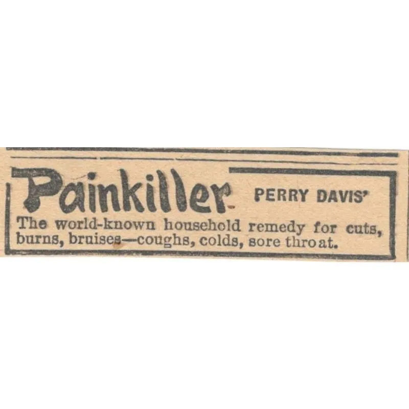 Perry Davis Pain Killer Multipurpose Remedy 1905 Magazine Ad AF1-NES3 ...