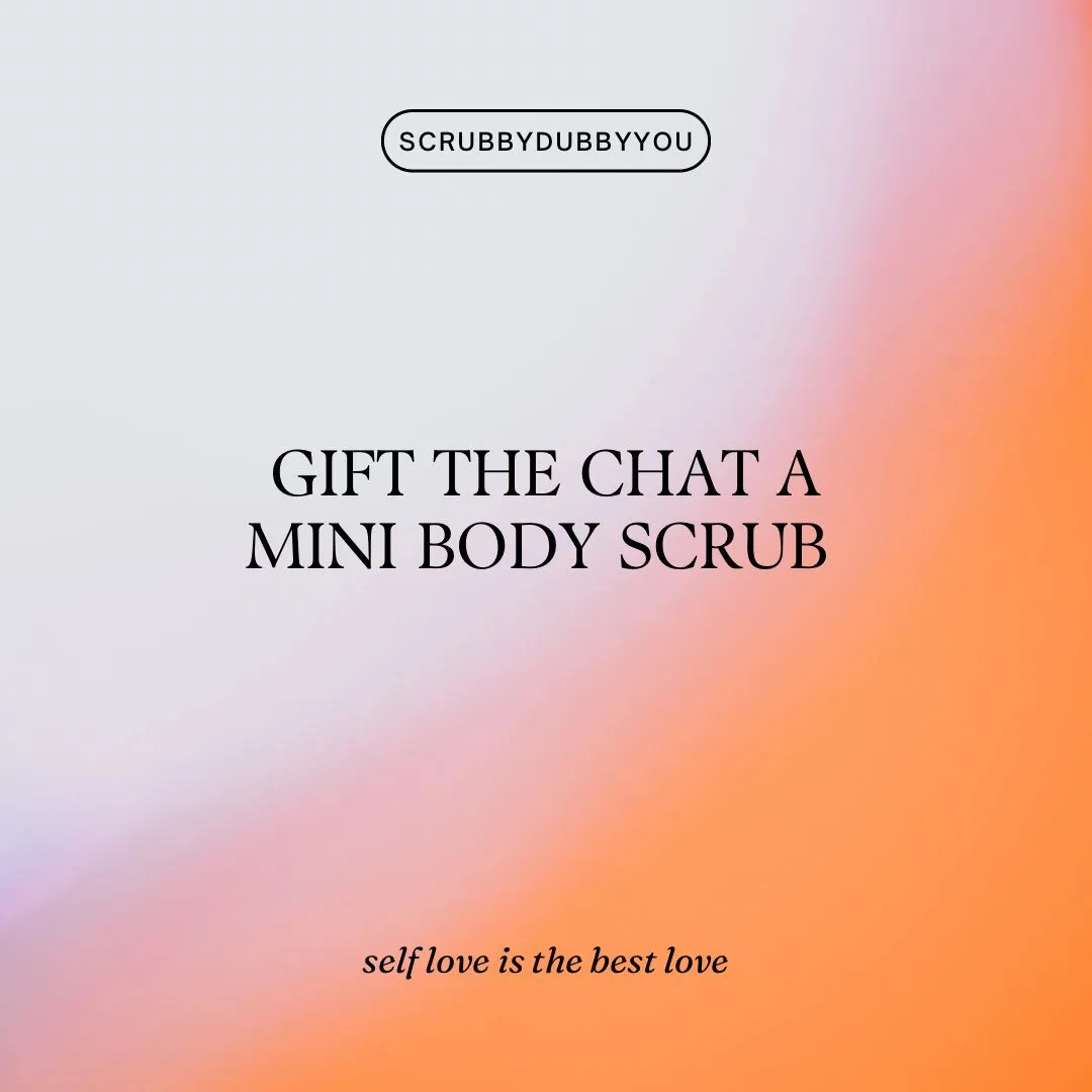 Product image for Gift the chat a mini body scrub