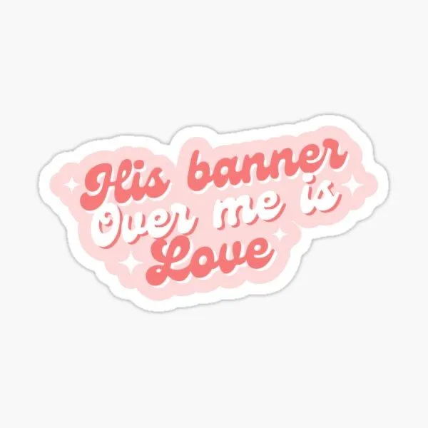 Product image for His Banner Over Me is Love Waterproof Sticker