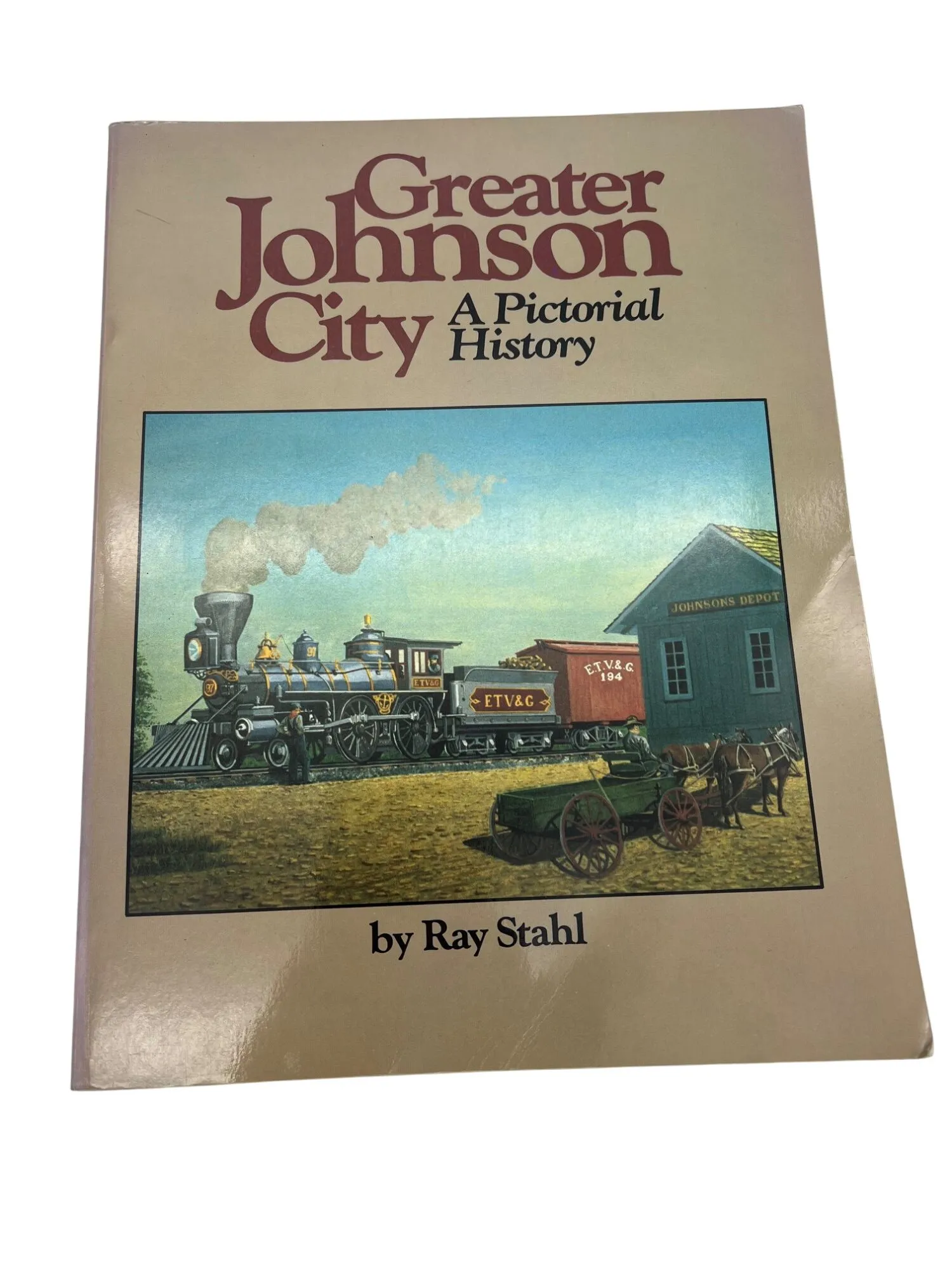 Product image for Greater Johnson City A Pictorial History By Ray Stahl 2nd Edition 1986 Softcover
