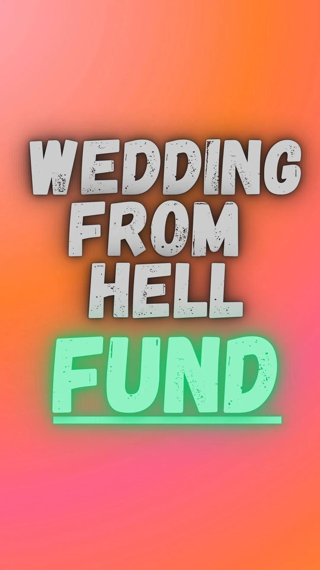 Product image for 007. Wedding From Hell Fund