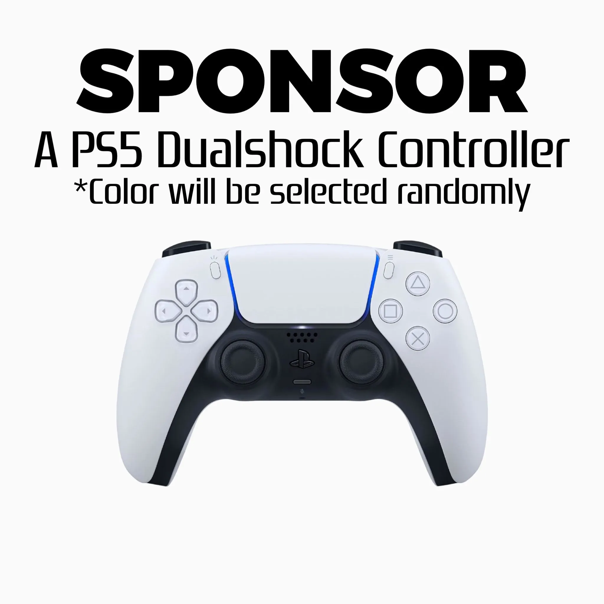 Product image for Sponsor A PS5 Dualshock Controller!