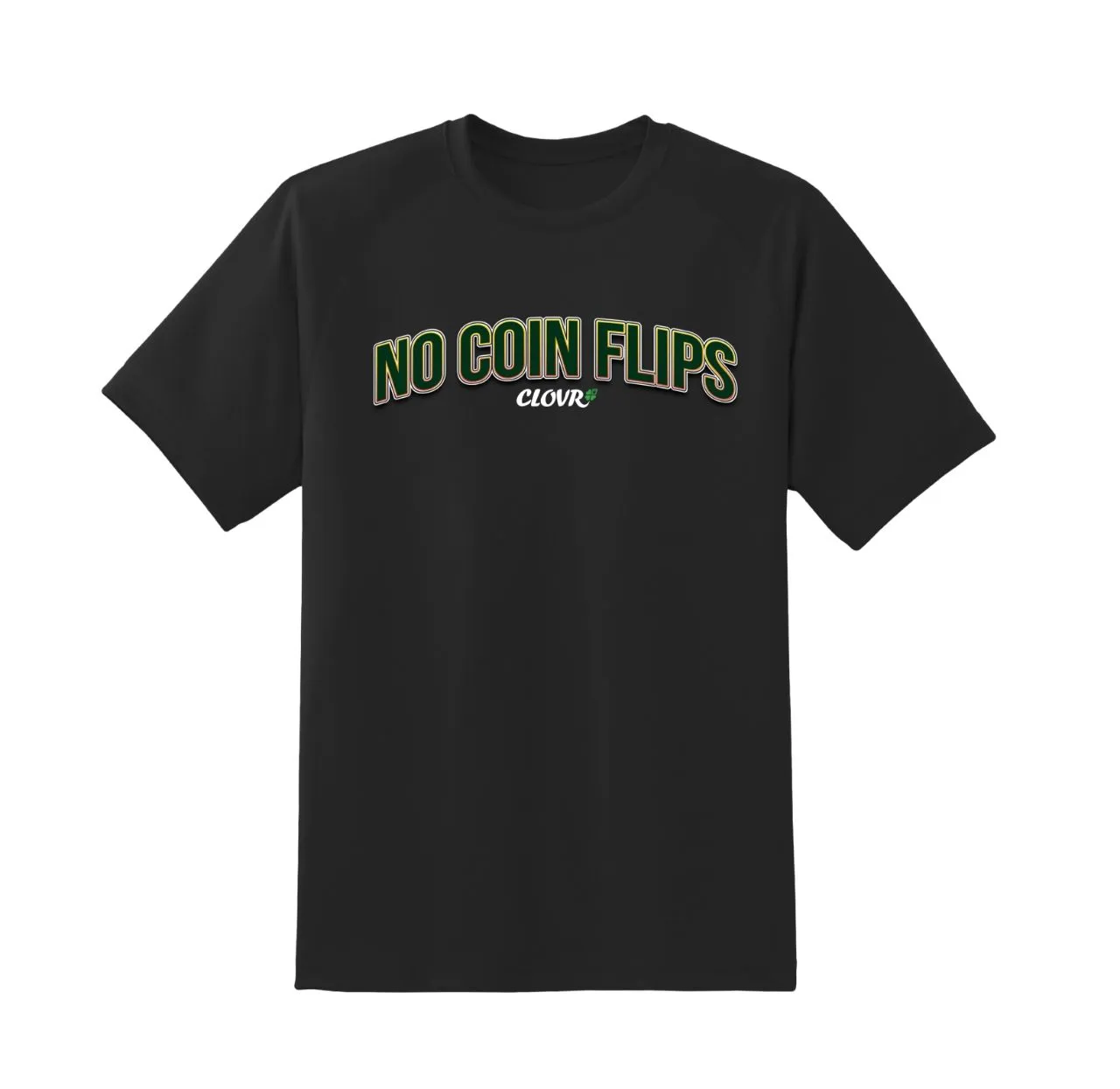 Product image for Clovr Merch - NO COIN FLIPS T-Shirt