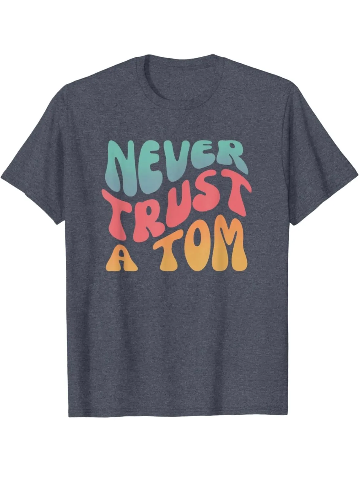 Product image for VPR “Never Trust A Tom” T-Shirt, L
