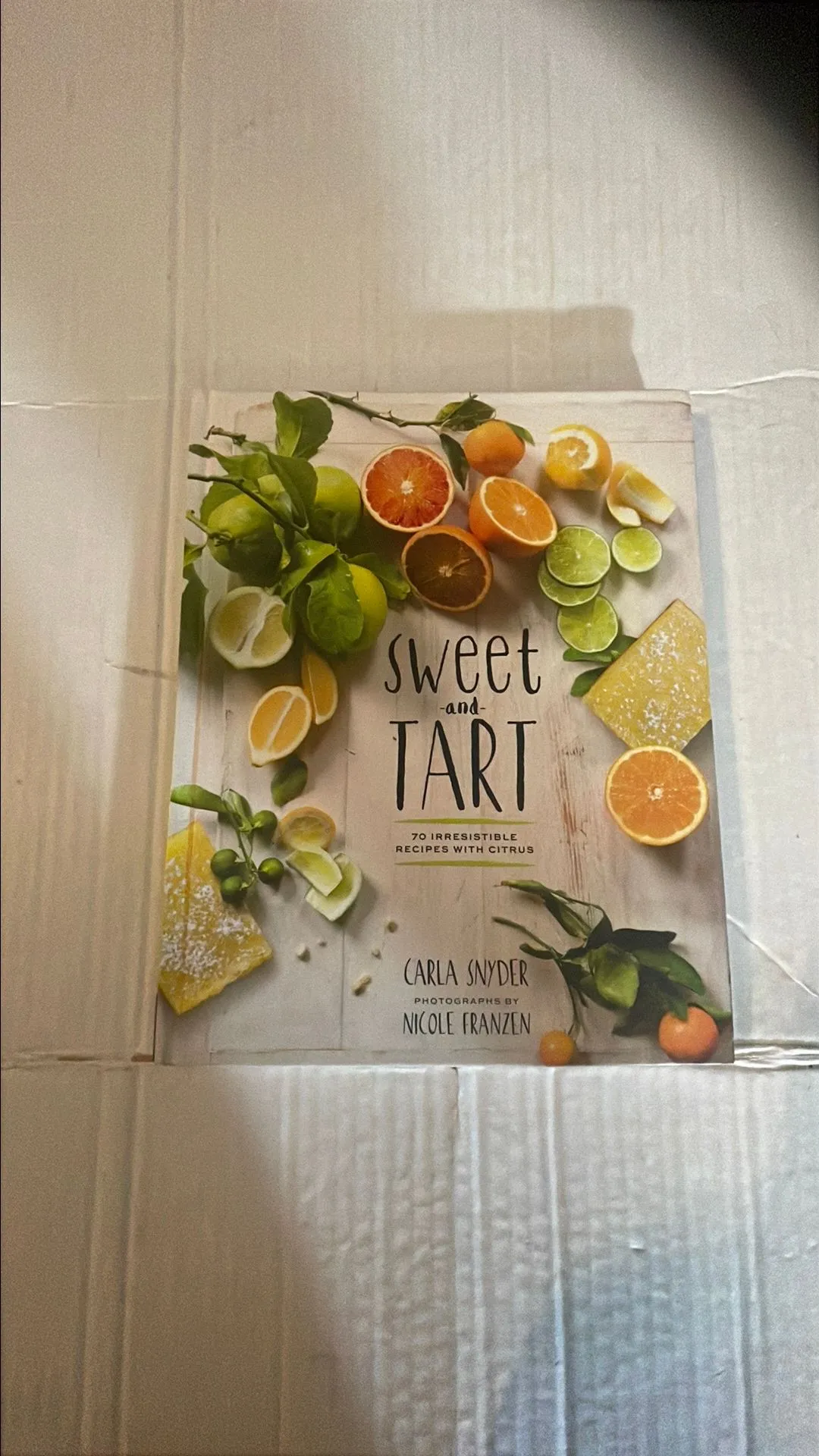 Product image for Sweet and tart 70 irresistible recipes with citrus book