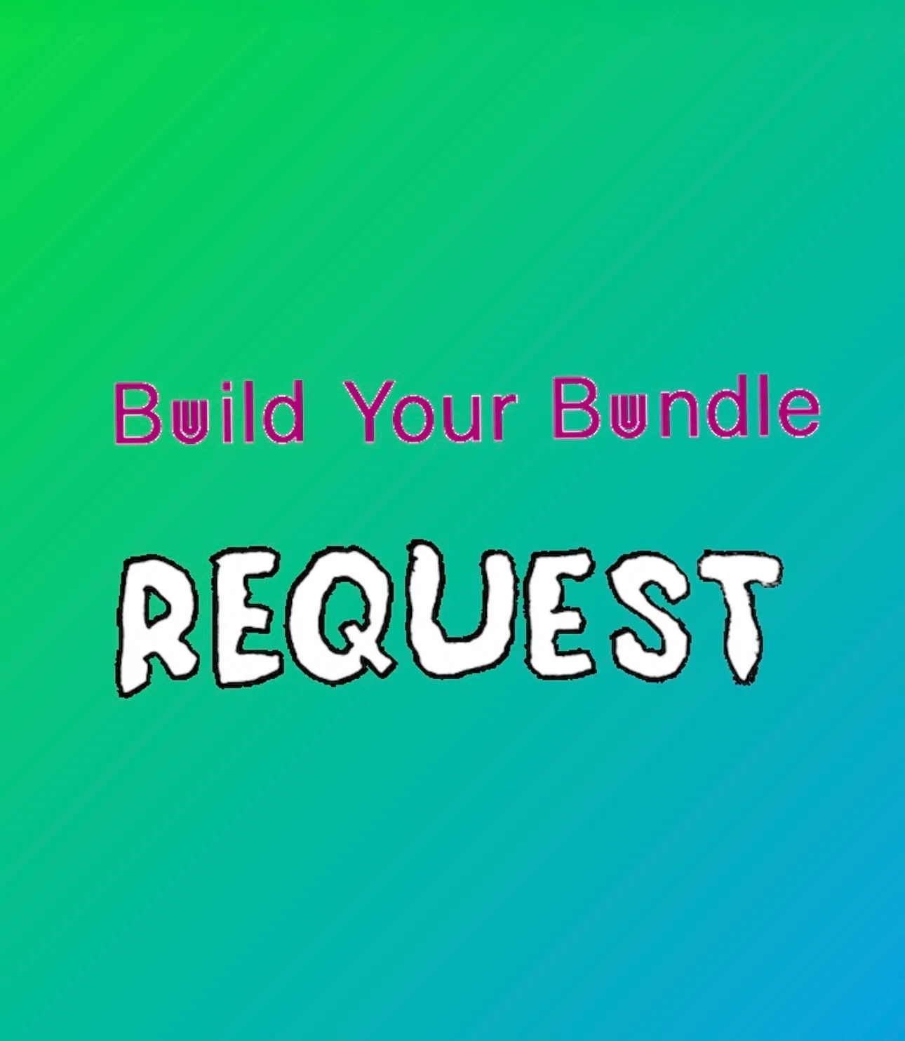 Product image for Bundles by Request