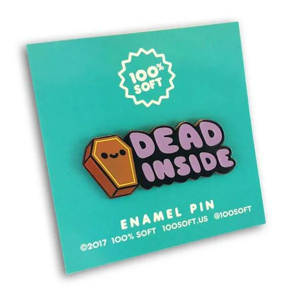Product image for Dead Inside Enamel Pin by 100% Soft