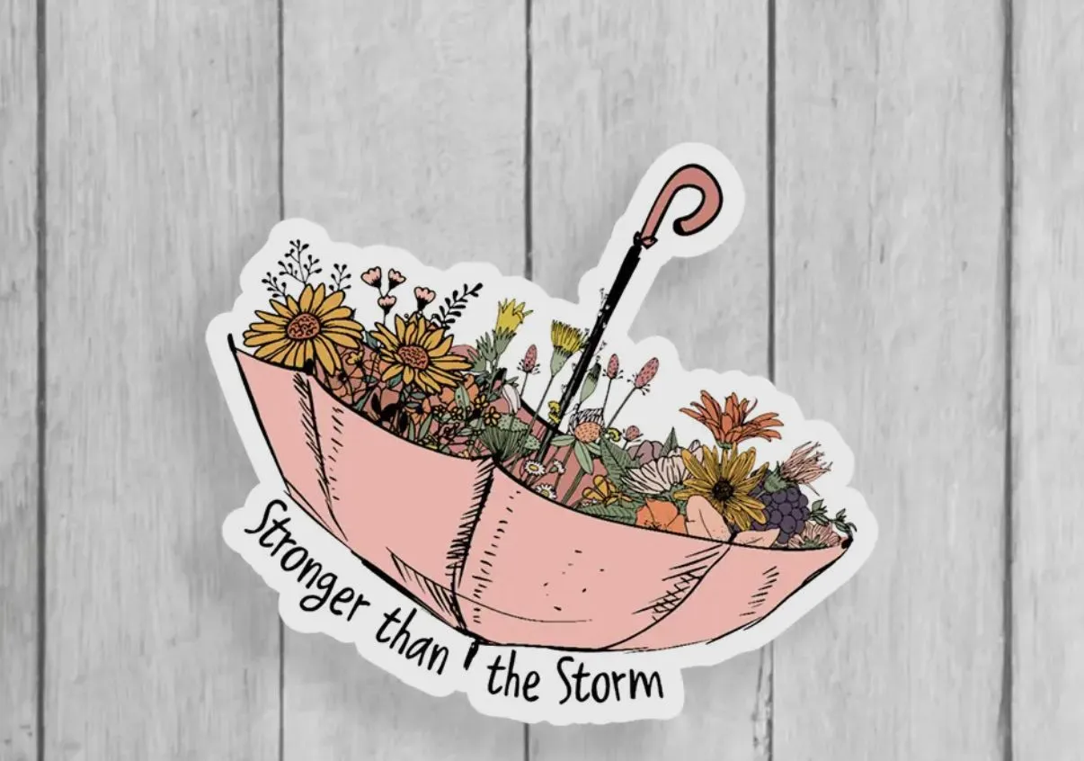 Product image for Stronger than the storm sticker