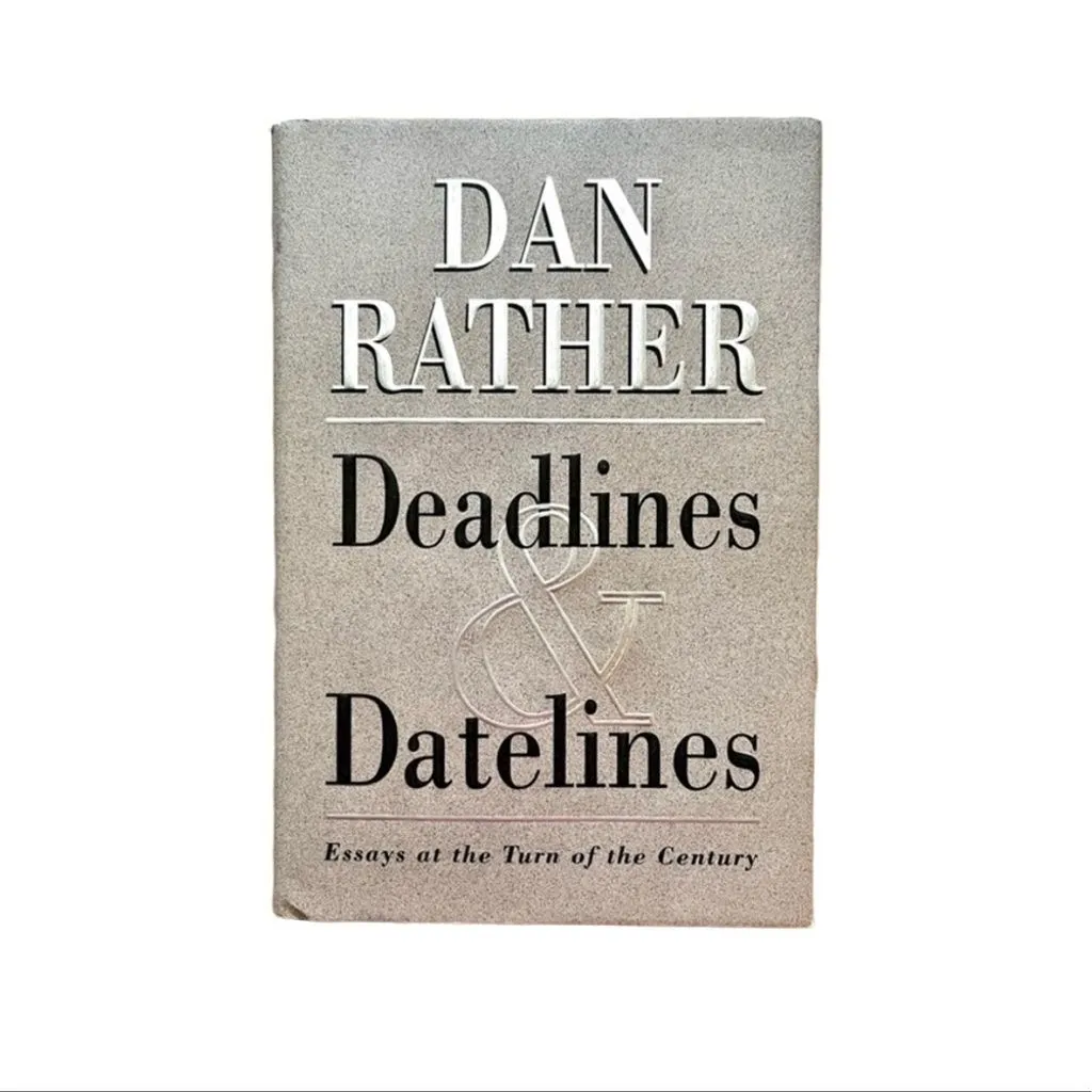 Product image for Deadlines & Datelines by Dan Rather: Essays at the Turn of the Century