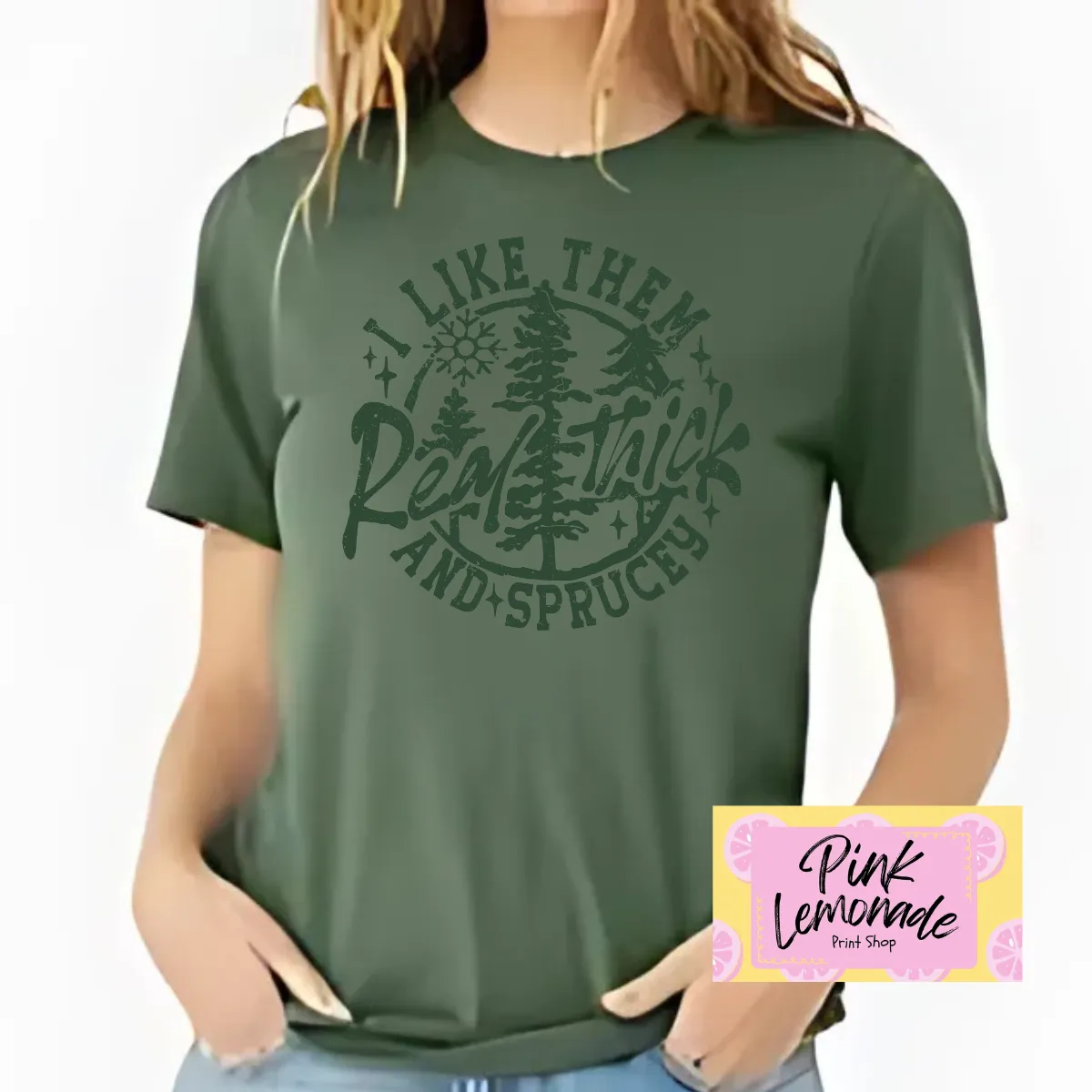 Product image for Real Thick and Sprucy (Green Tshirt)