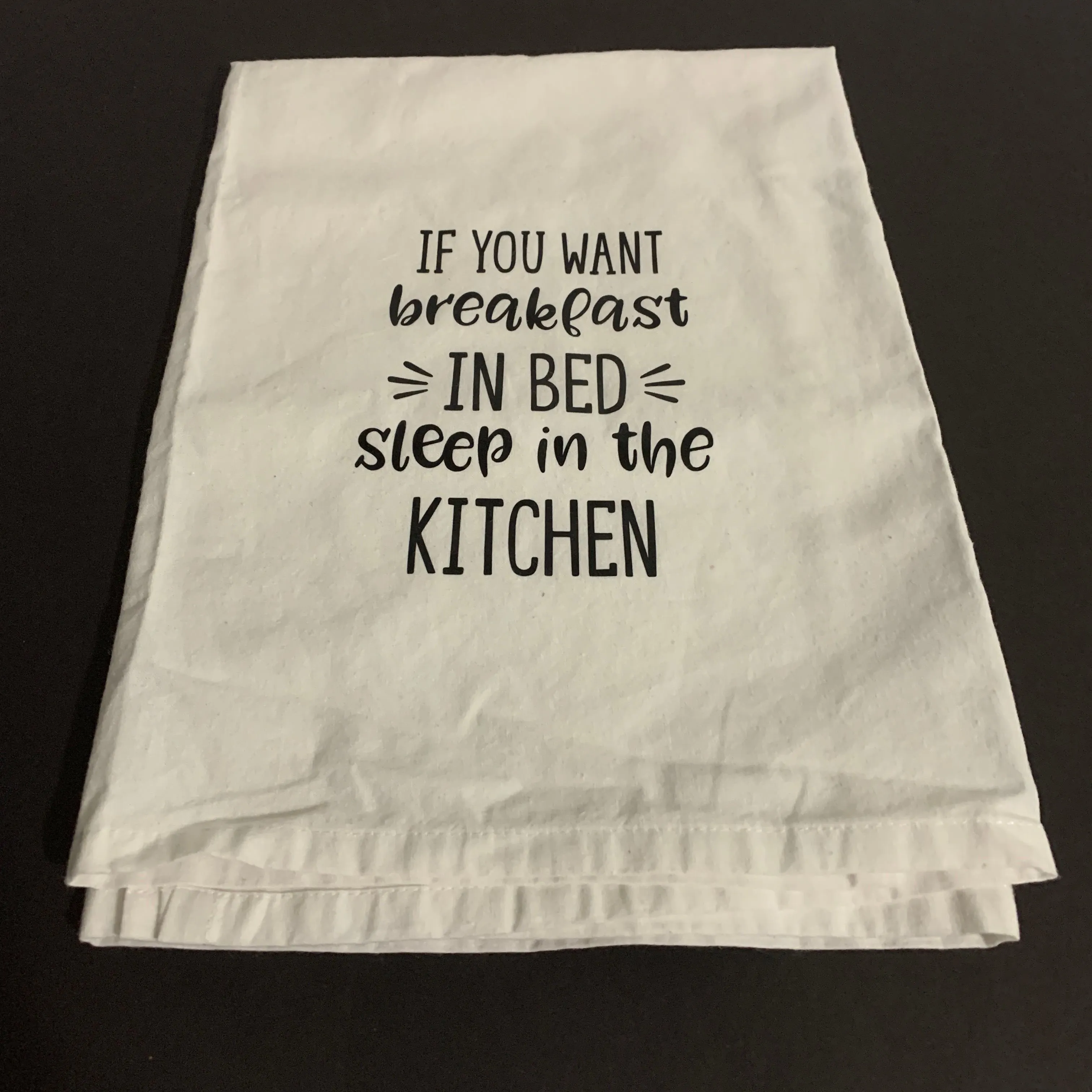 Product image for If You Want Breakfast In Bed Sleep In The Kitchen Dish Kitchen Tea Towel Linen