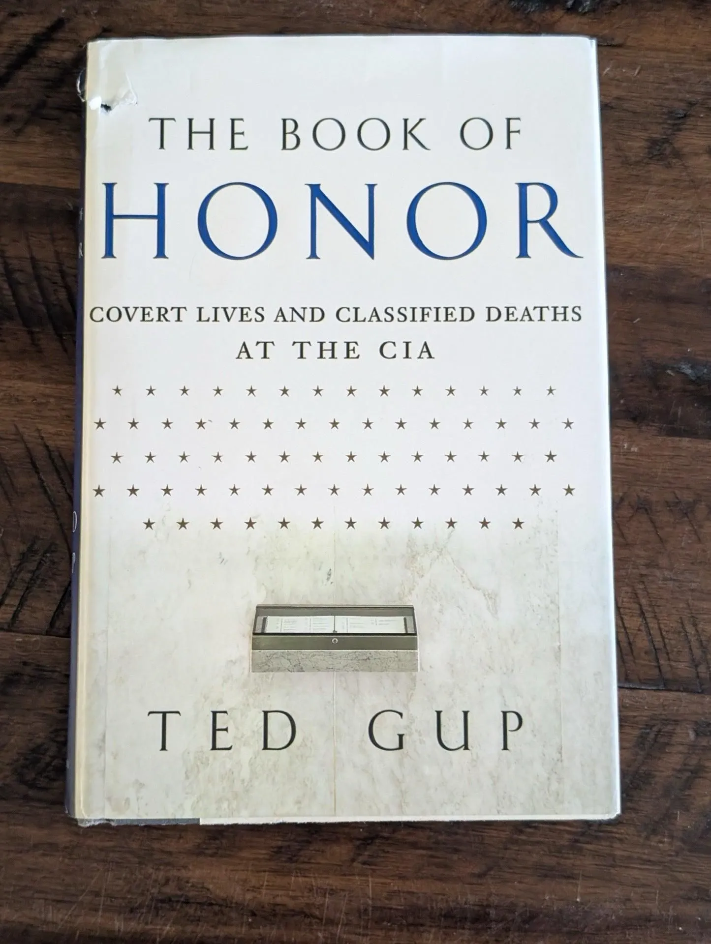 The Book of Honor: Covert Lives and Classified Deaths at the CIA by Ted Gup