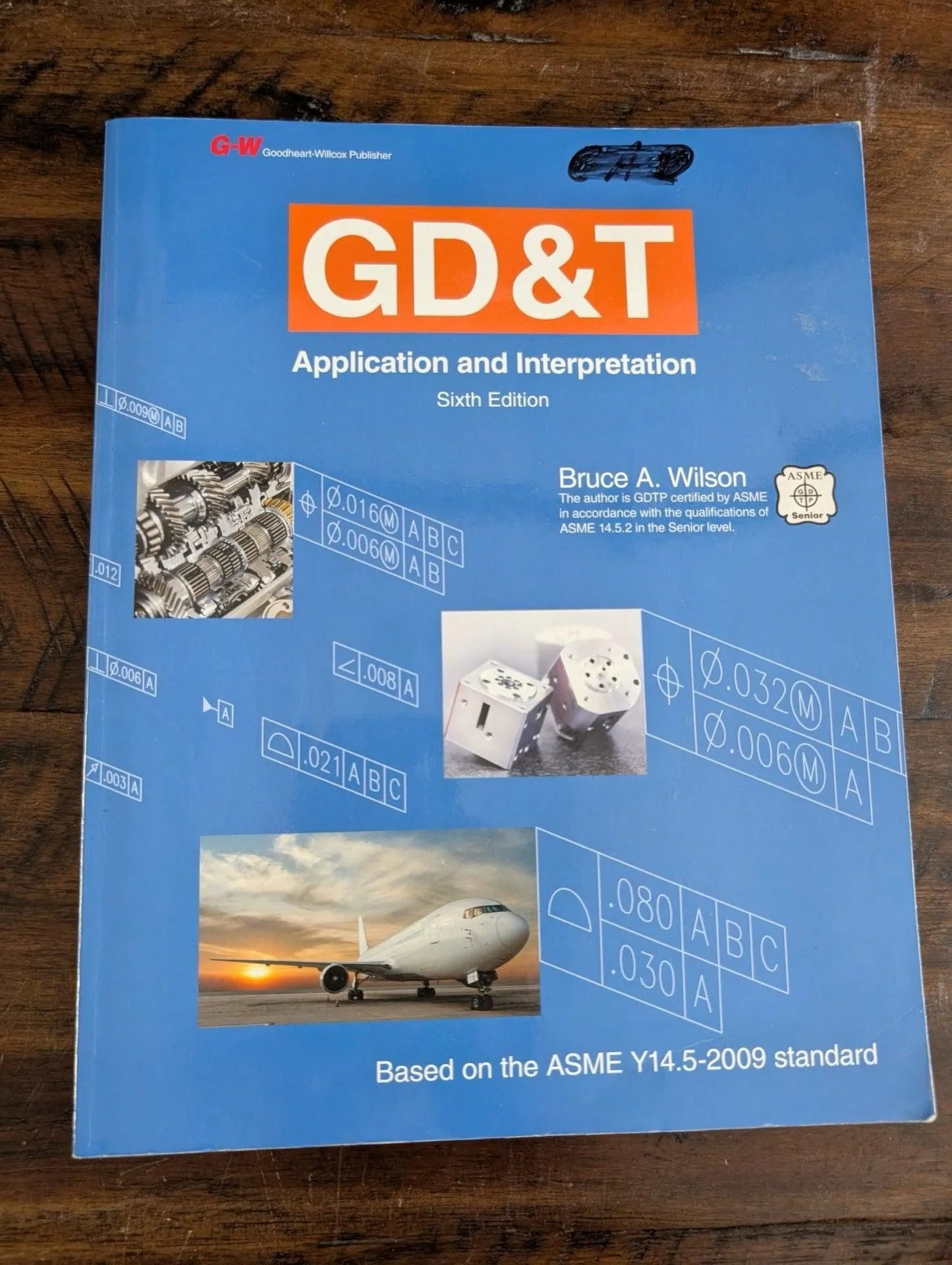 GD&T Application and Interpretation 6th Edition by Bruce A. Wilson