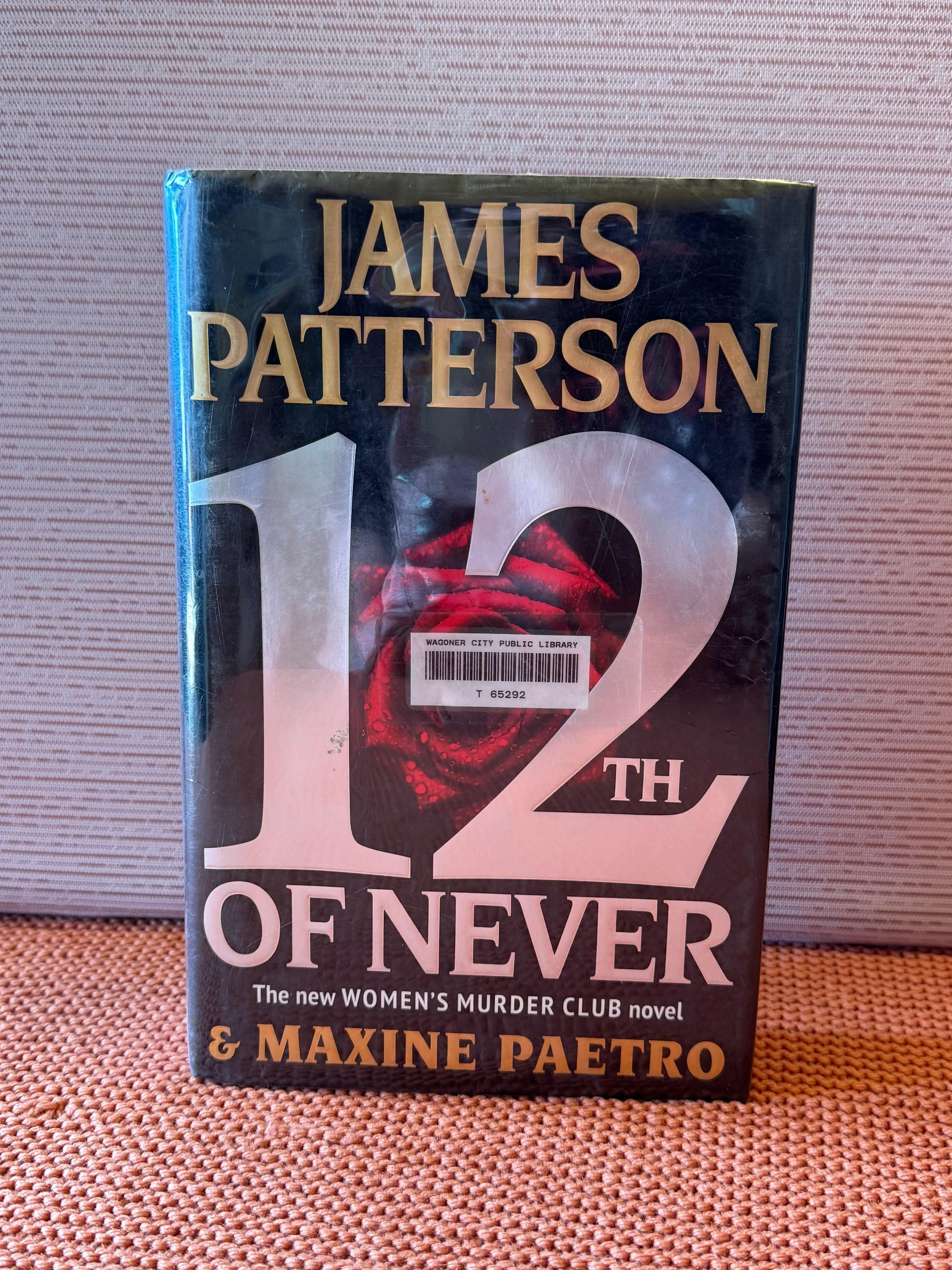 12th of Never by James Patterson Maxine Paetro 2013 First Edition First Printing Hardcover
