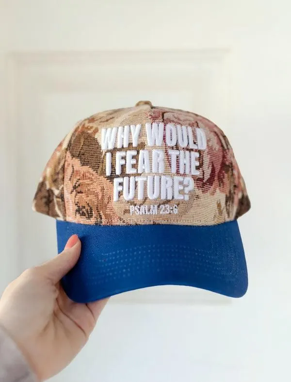 Why Would I Fear Hat