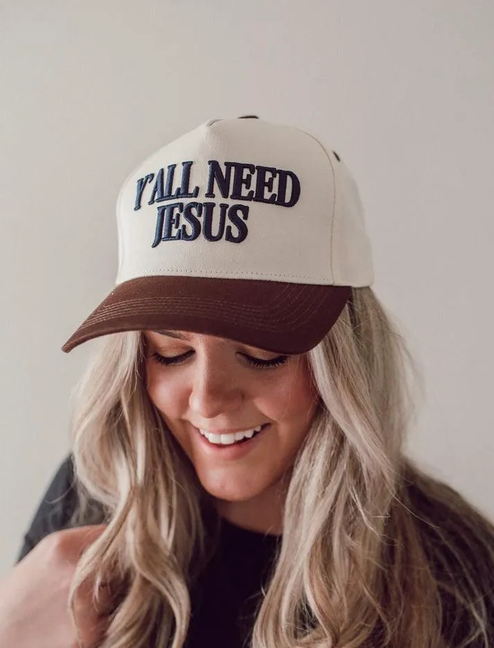 Y'all Need Jesus Hat