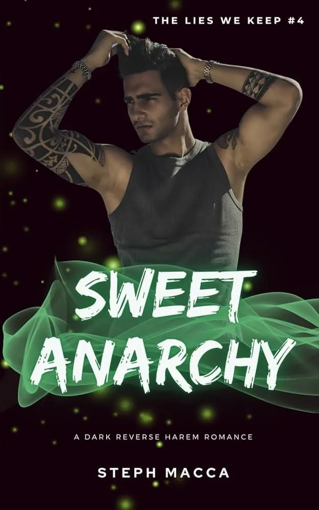 Sweet Anarchy: A Dark Taboo Stepbrothers Reverse Harem Romance (The Lies We Keep - Book 4)