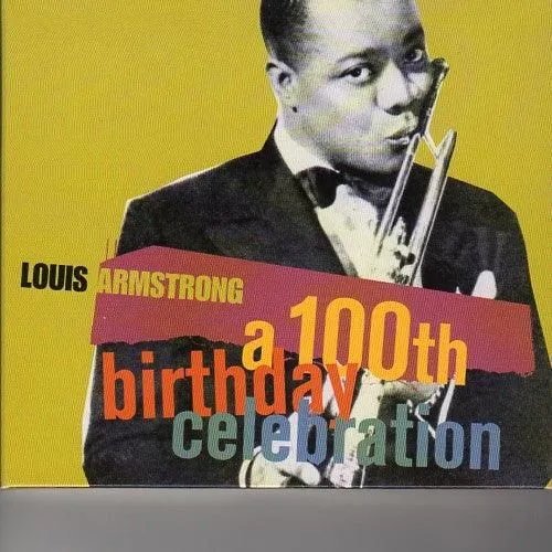 Louis Armstrong - A 100th Birthday Celebration (2xCD)
