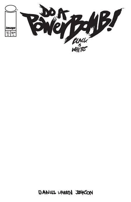 DO A POWERBOMB BLACK AND WHITE #1 (OF 3) CVR F BLANK SKETCH VAR (Allocations May Occur)
