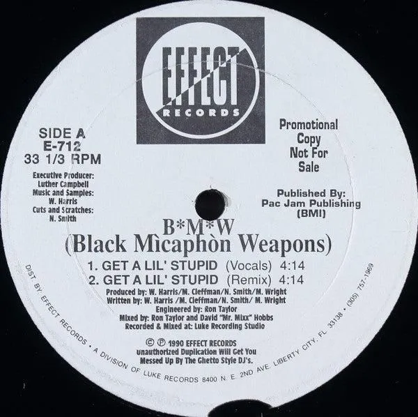 B*M*W (Black Mìcaphòn Weapons) - Get A Lil' Stupid (12", Promo)
