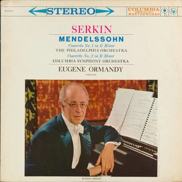 Rudolf Serkin, Felix Mendelssohn-Bartholdy, The Philadelphia Orchestra, Columbia Symphony Orchestra, Eugene Ormandy - Concerto No. 1 In G Minor / Concerto No. 2 In D Minor (LP)