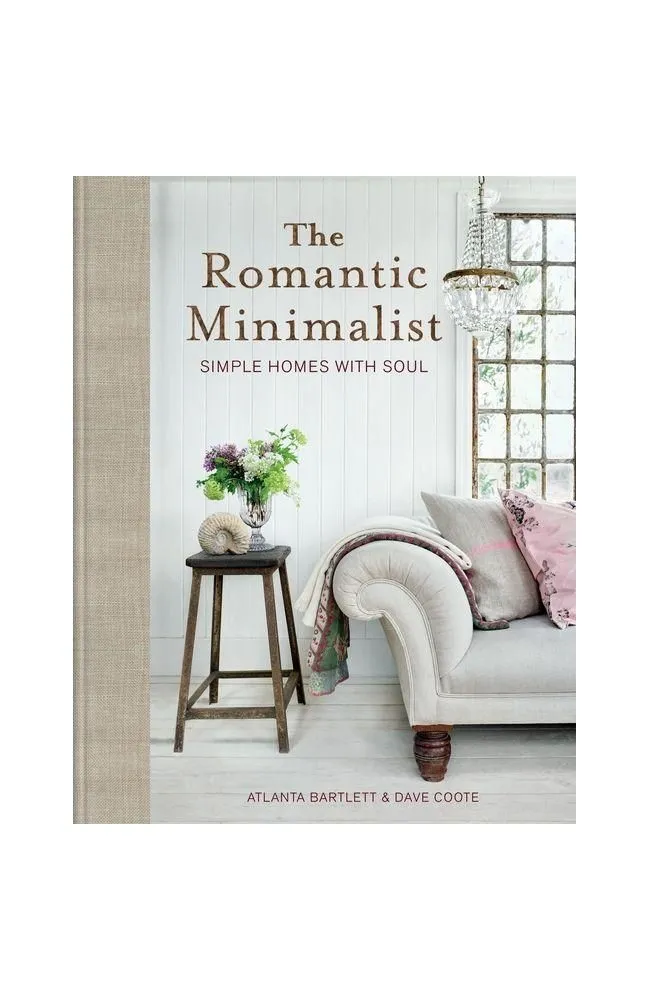 Open-box - The Romantic Minimalist - by Atlanta Bartlett & Dave Coote (Hardcover)