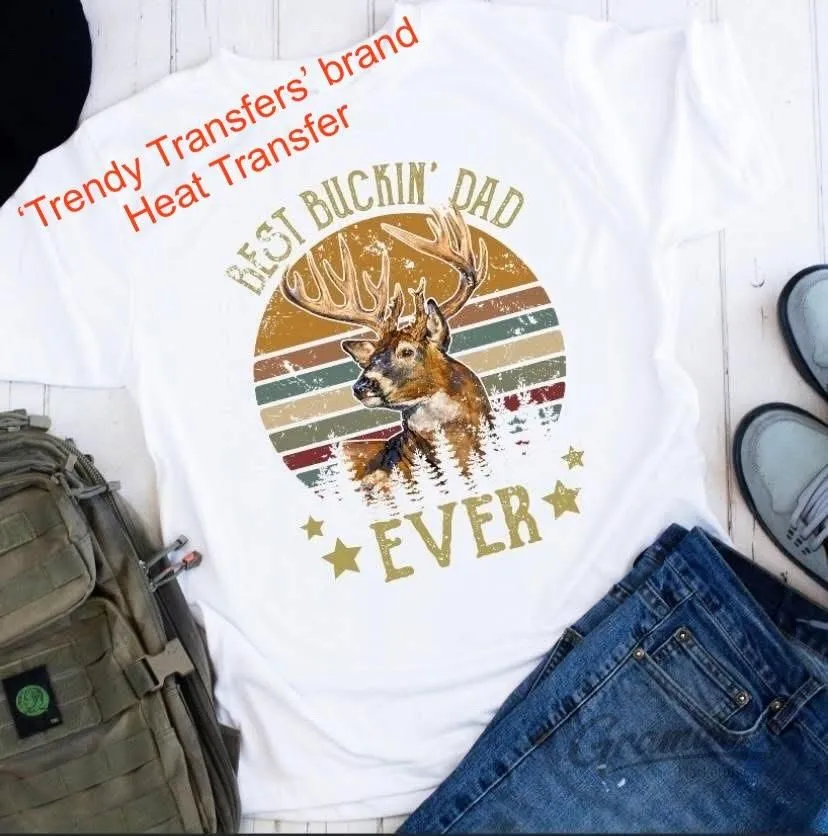 Best Buckin' Dad Ever Screen Print Transfer