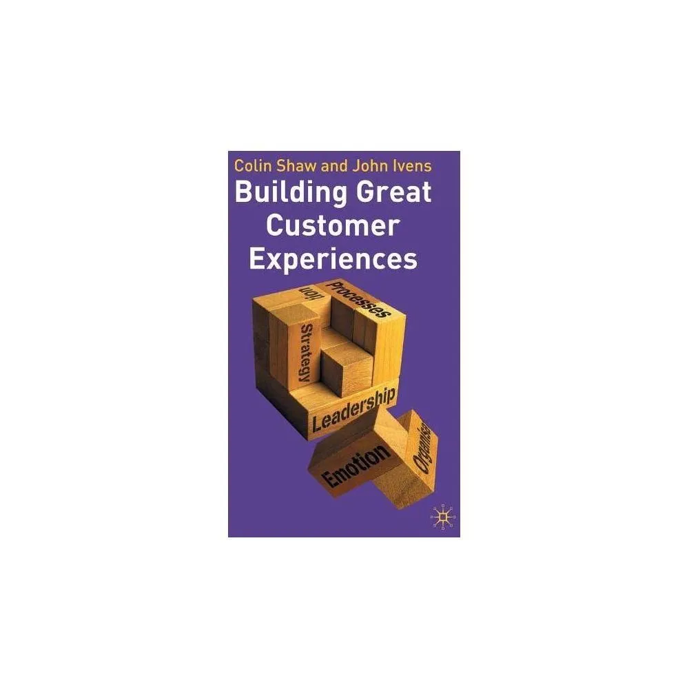 Open-box - Building Great Customer Experiences - (Beyond Philosophy) by Colin Shaw & John