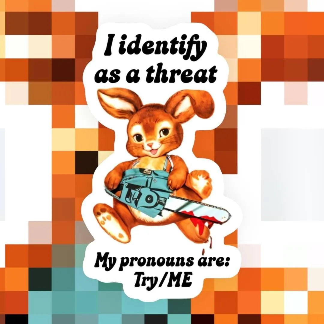 I Identify as a Threat Funny Sticker