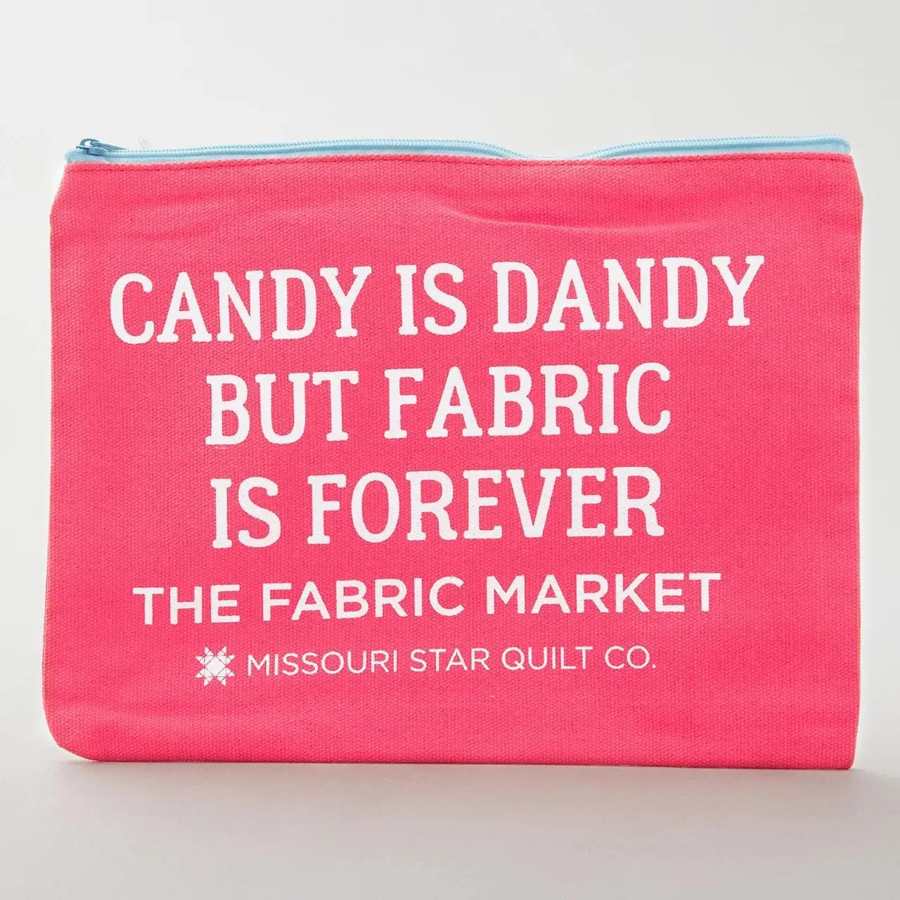 Missouri Star Candy is Dandy But Fabric is Forever 12oz Canvas Project Pouch