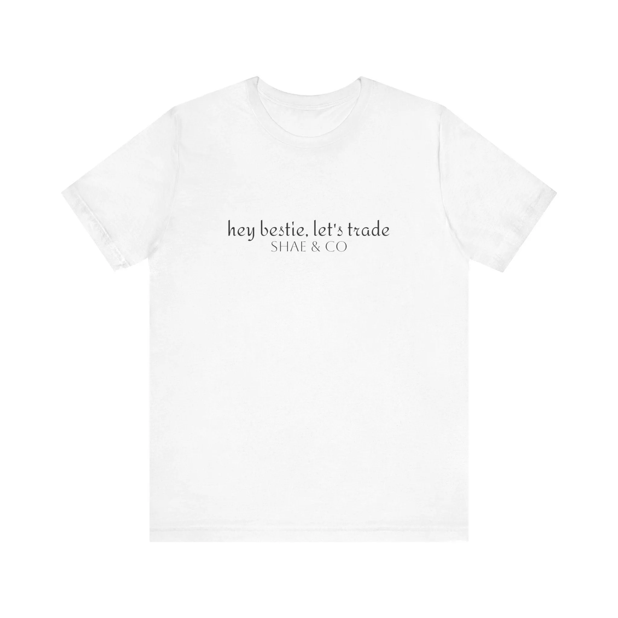 Hey Bestie Tee — “hey bestie, let’s trade” Minimal Friendship T-Shirt