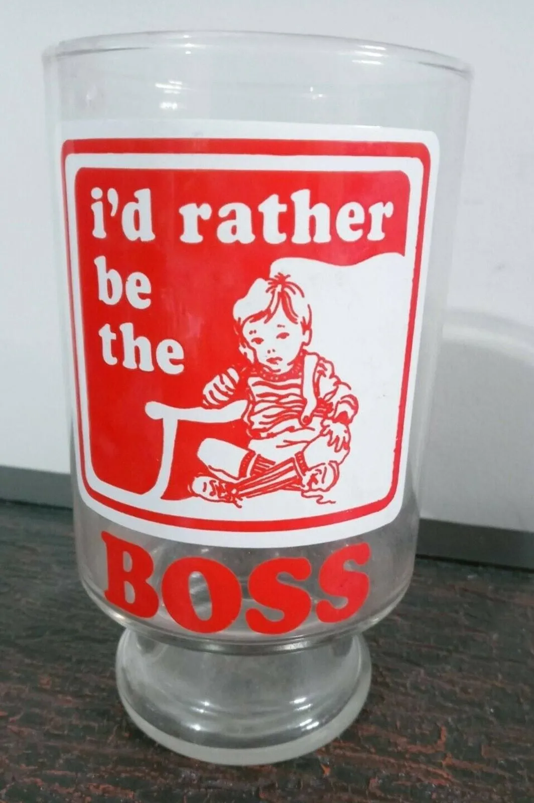Product image for Vintage Funny Kitchen 6 3/4" Tall I'D RATHER BE THE BOSS Red Banner Glass