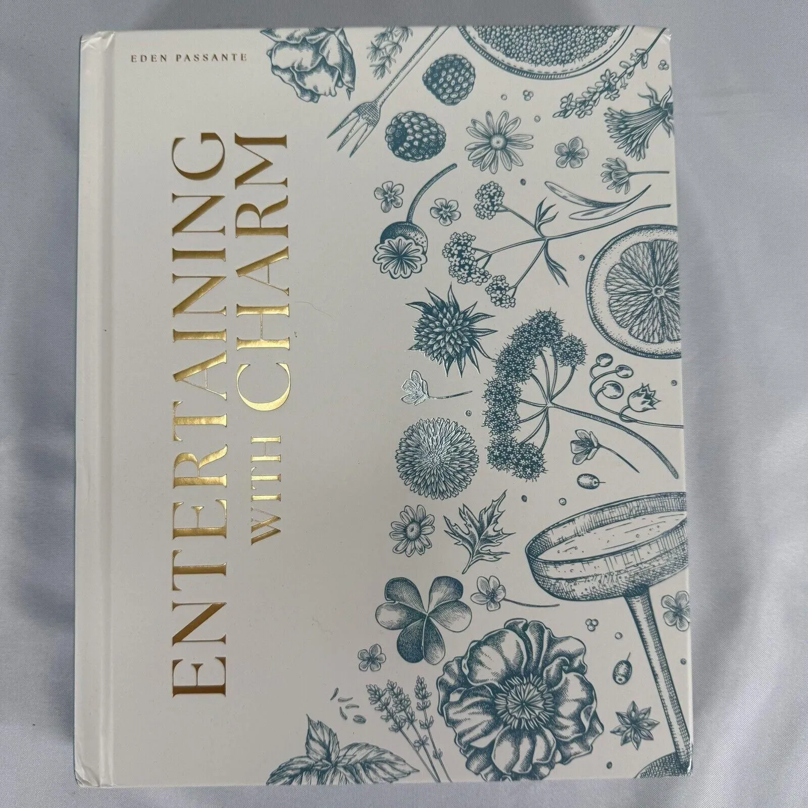Product image for Entertaining with Charm: A Modern Guide to Relaxed Gatherings by Eden Passante H