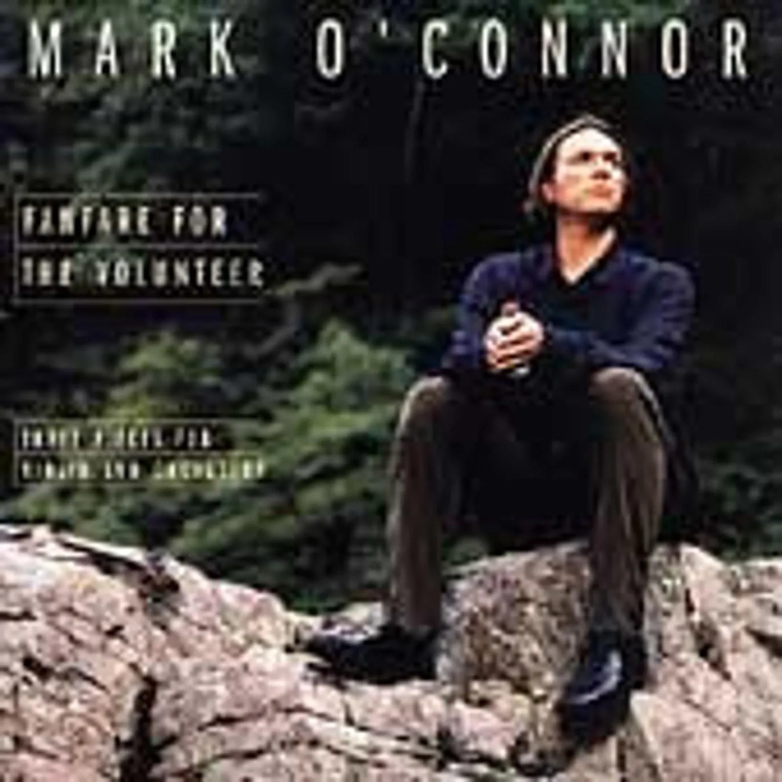 Product image for Mark O'Connor - Fanfare For The Volunteer (CD, Album)