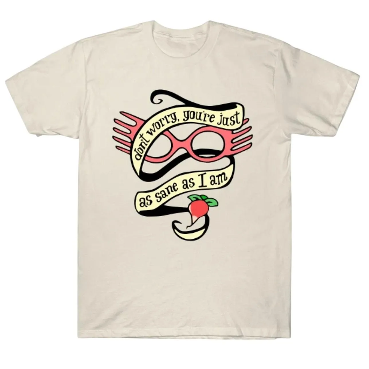 Product image for Just as Sane as I am Luna Lovegood T-Shirt in Cream, Size L - new-without-tags - Teepublic
