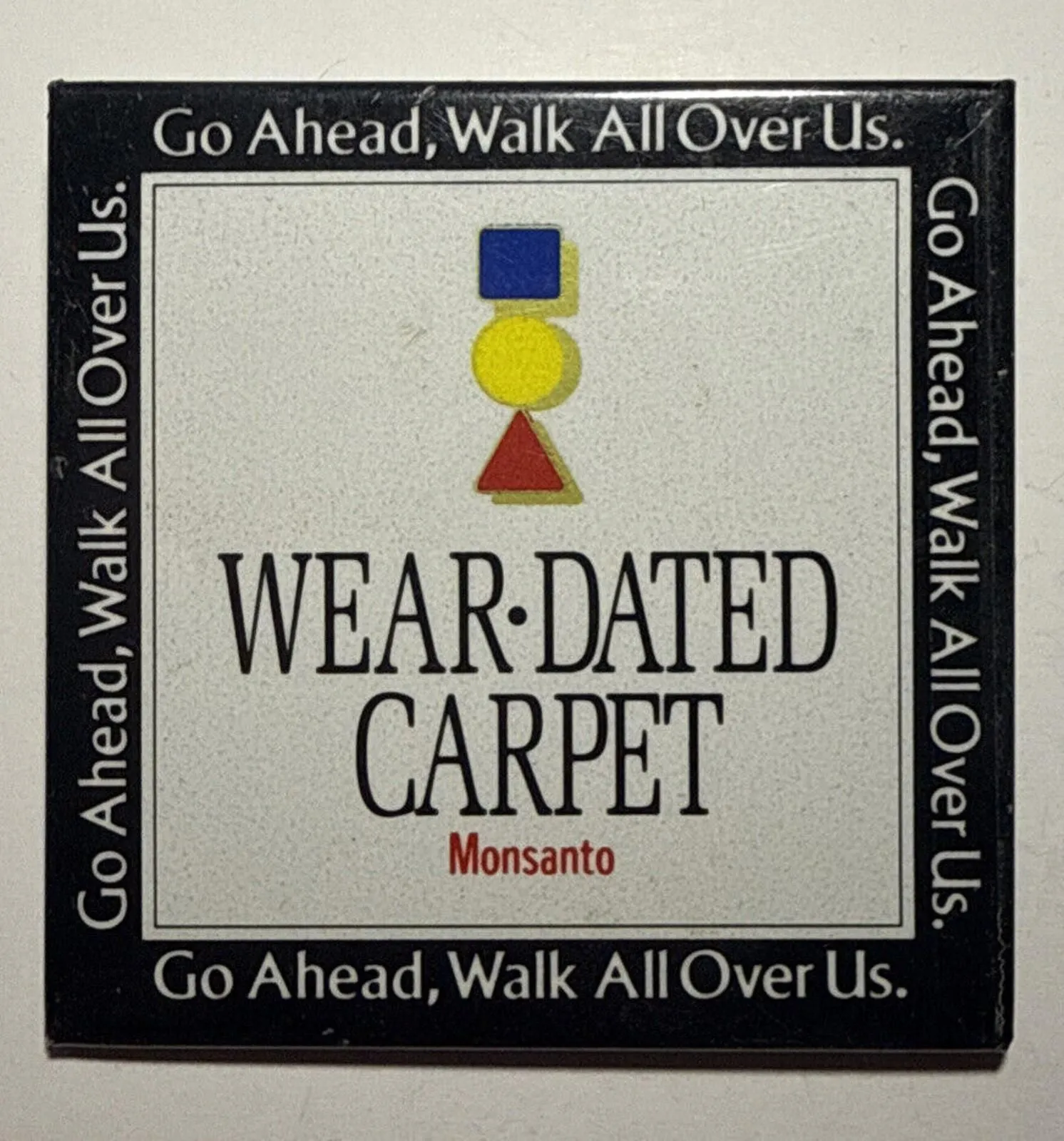 Product image for Vintage Wear Dated Carpet Monsanto Walk All Over Us Pinback Button 2" E13