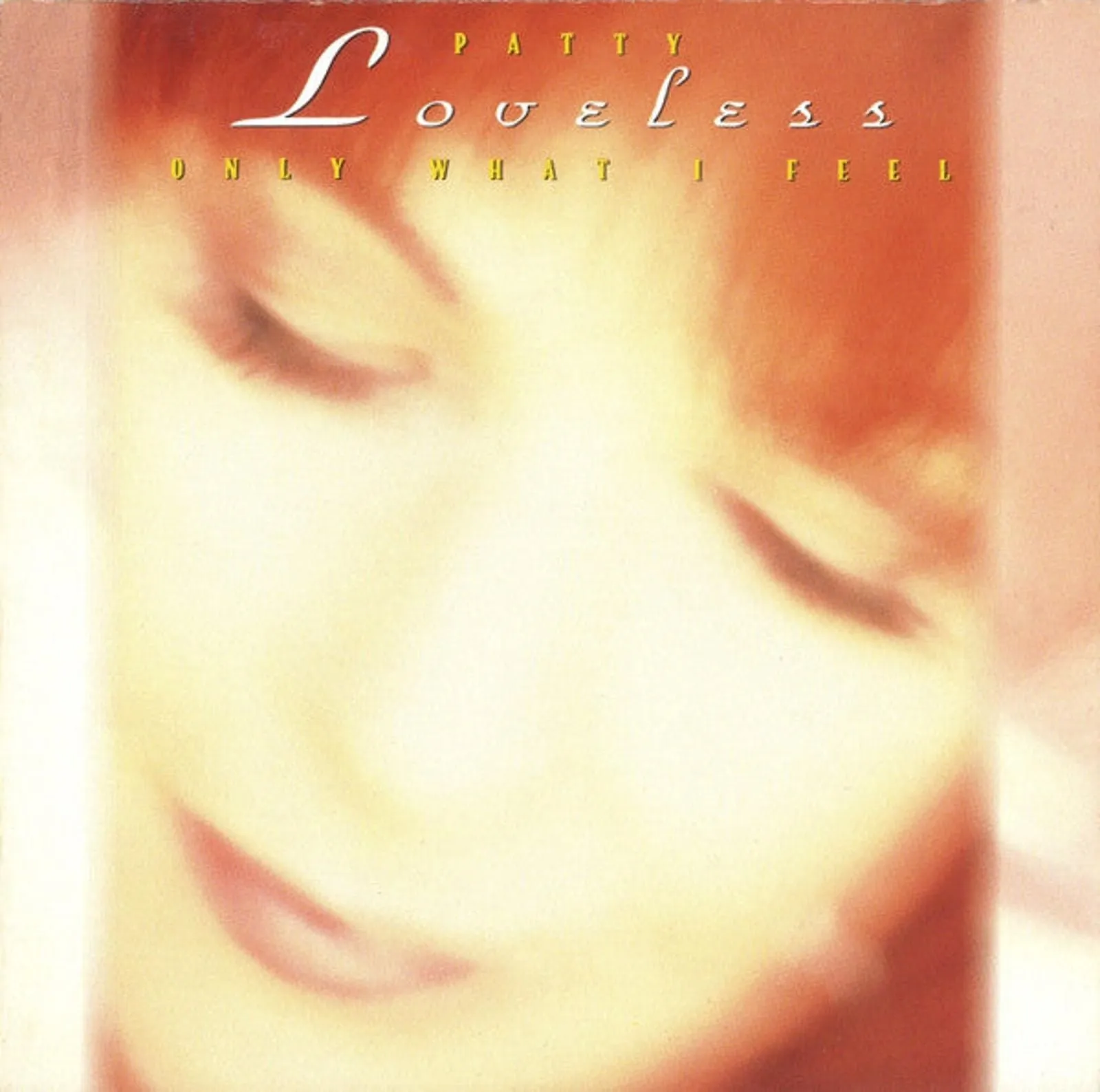Product image for Patty Loveless - Only What I Feel (CD, Album)
