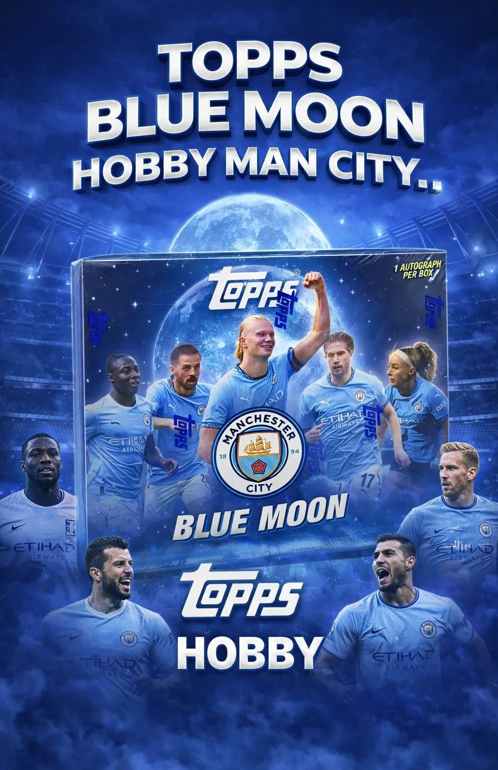 TOPPS MAN CITY 2 PLAYERS PER SPOT HOBBY AUTO GUARENTEED BLUE MOON  HAALAND AUTO CHASE