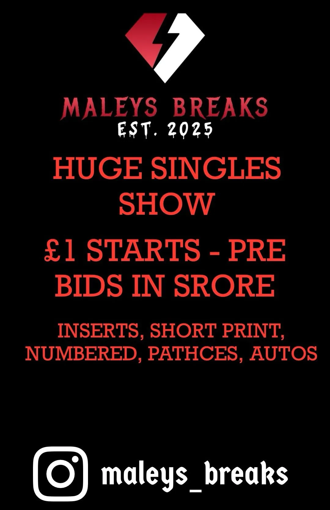 #4 SINGLES SHOW PRE BIDS IN STORE - ALL CARDS WILL RUN NO REQUESTS