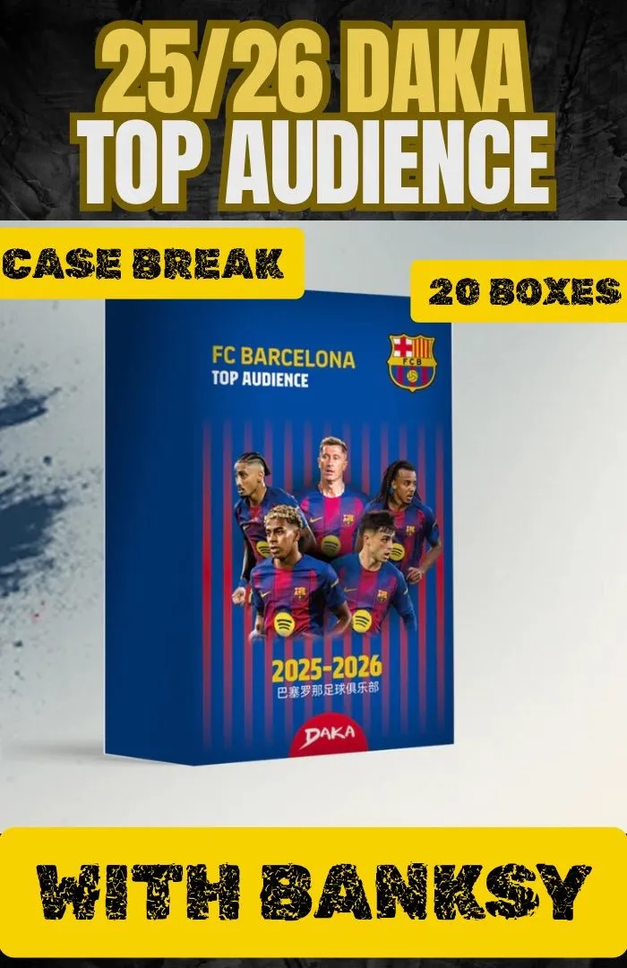 CASE BREAK! 25/26 DAKA TOP AUDIENCE BARCELONA
