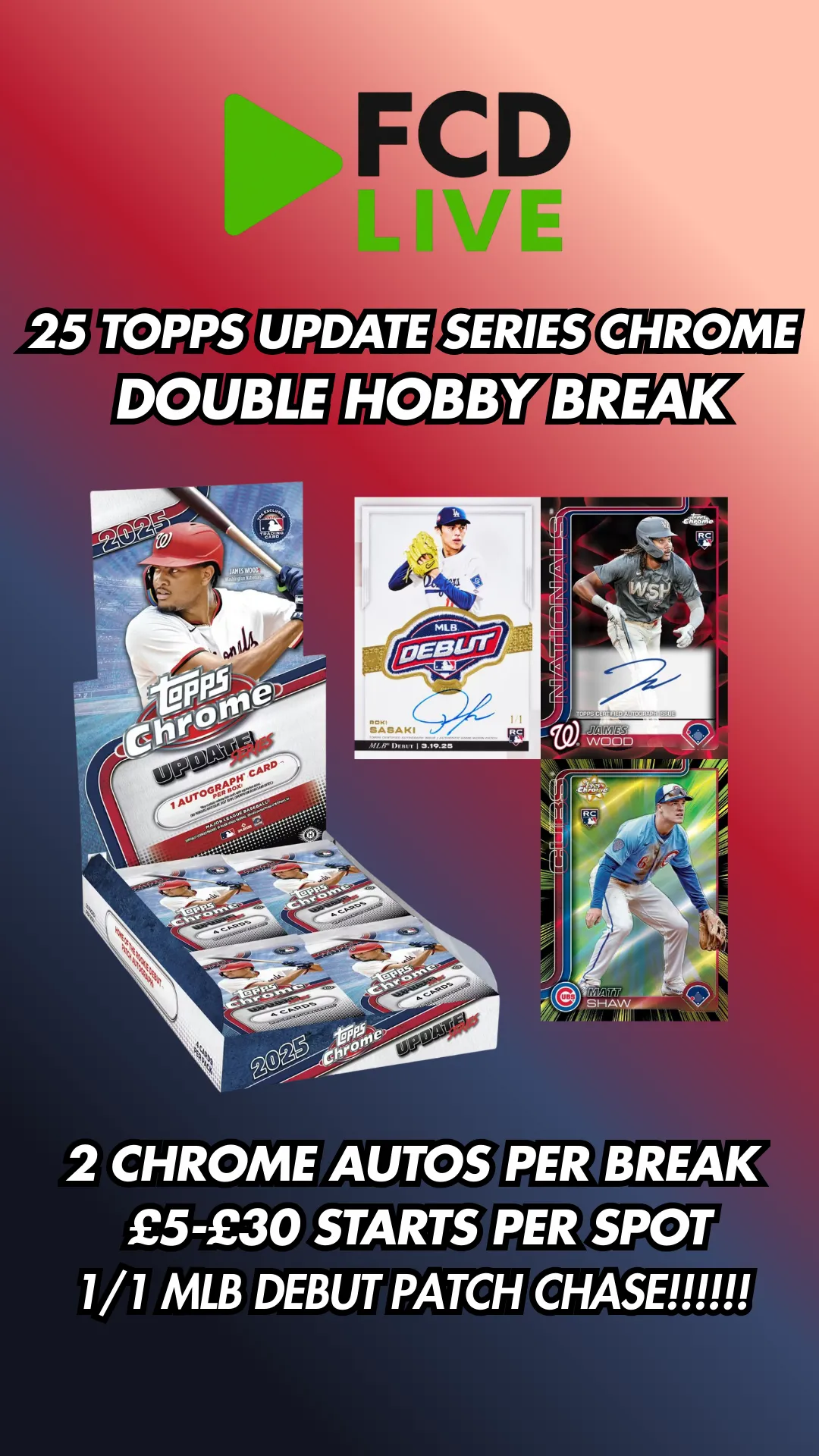 ⚾ 25 TOPPS UPDATE SERIES DOUBLE HOBBY BREAK - FINAL 2 BOXES - 2 AUTOS PER BREAK - PYT AUCTION