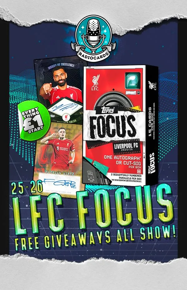 🎙️ TOPPS LFC FOCUS!! 🎙️ £1 STARTS!! 🔥 🔥 🔥