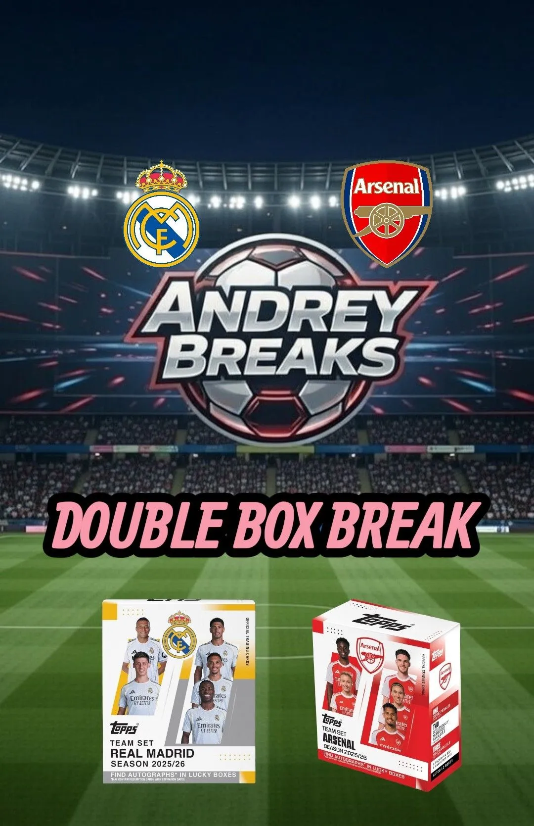 New Arsenal & Real Madrid  Team set 2026 Double Box Break