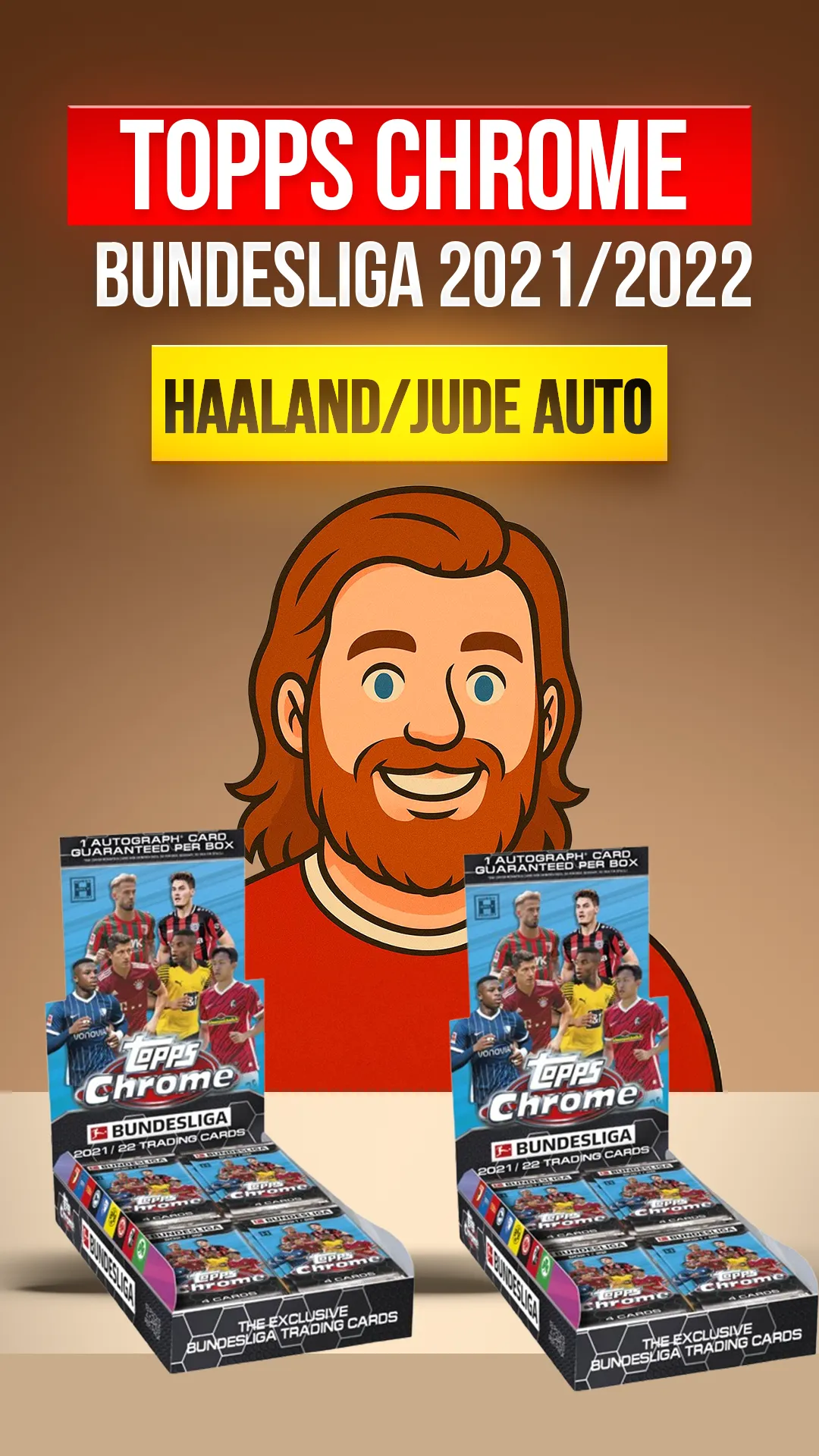 GURANTEED AUTO TOPPS CHROME BUNDESLIGA 2021/2022 HOBBY - HAALAND/BELLINGHAM
