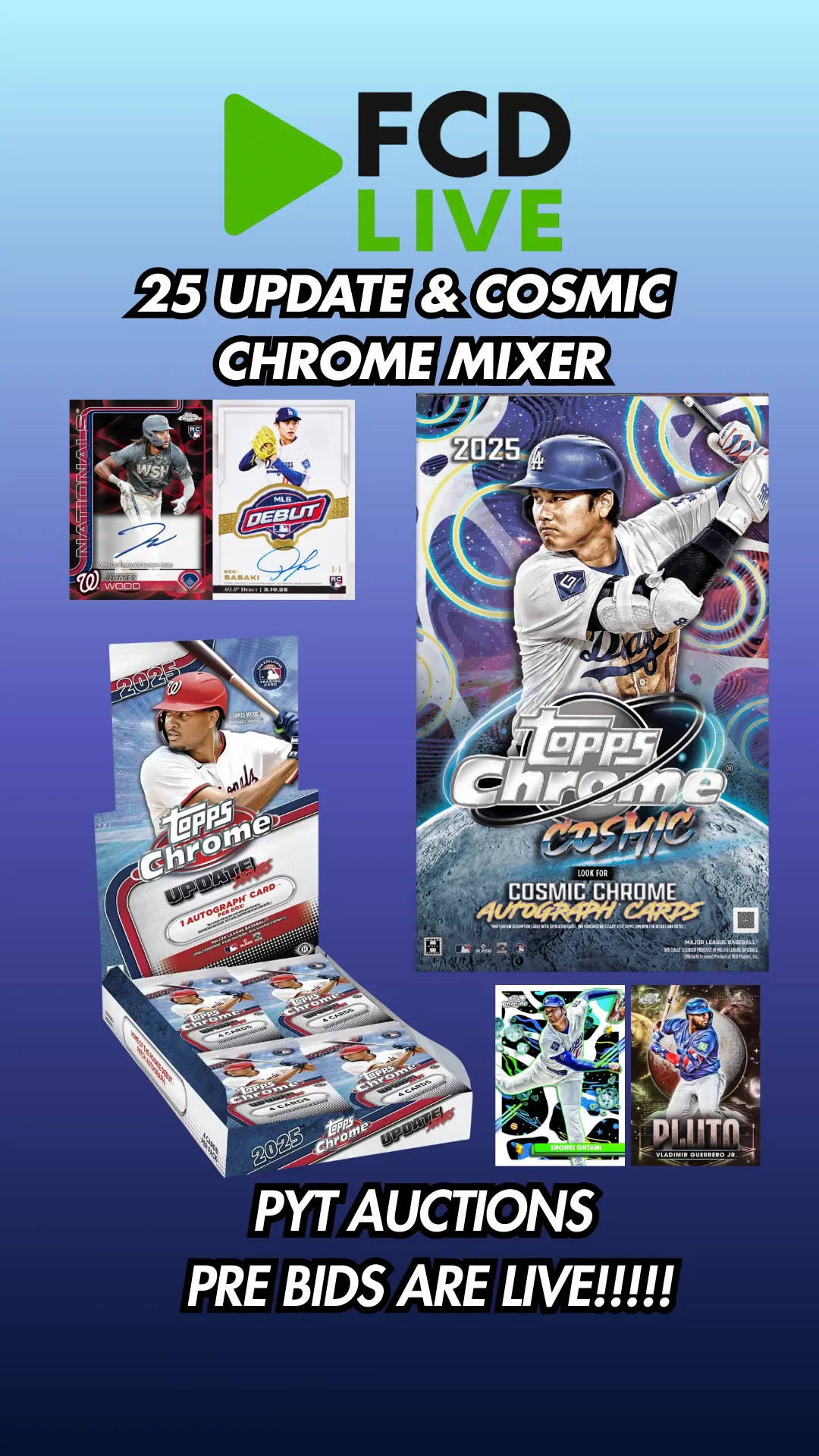 ⚾ 2025 TOPPS COSMIC & UPDATE CHROME MIXER - PRE BIDS ARE LIVE