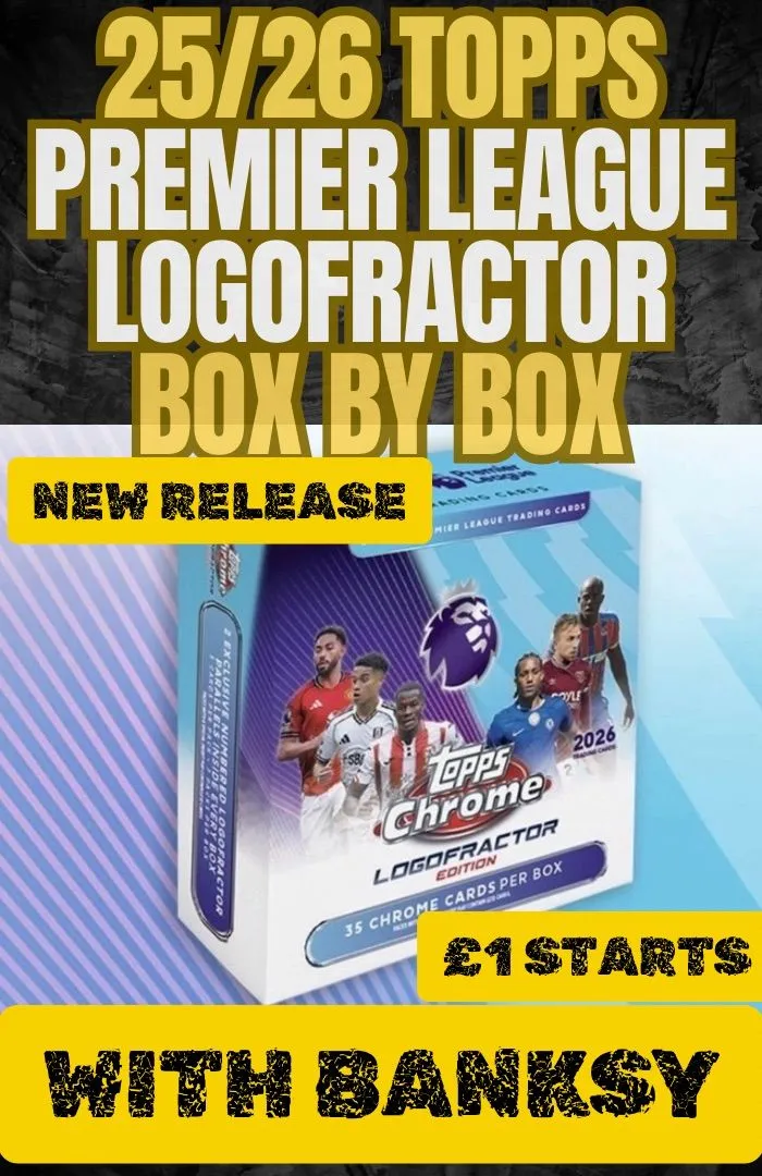 LOGOFRACTOR PREMIER LEAGUE! £1 START, NEW RELEASE, 2026 TOPPS CHROME, 25/26, GIVEAWAYS