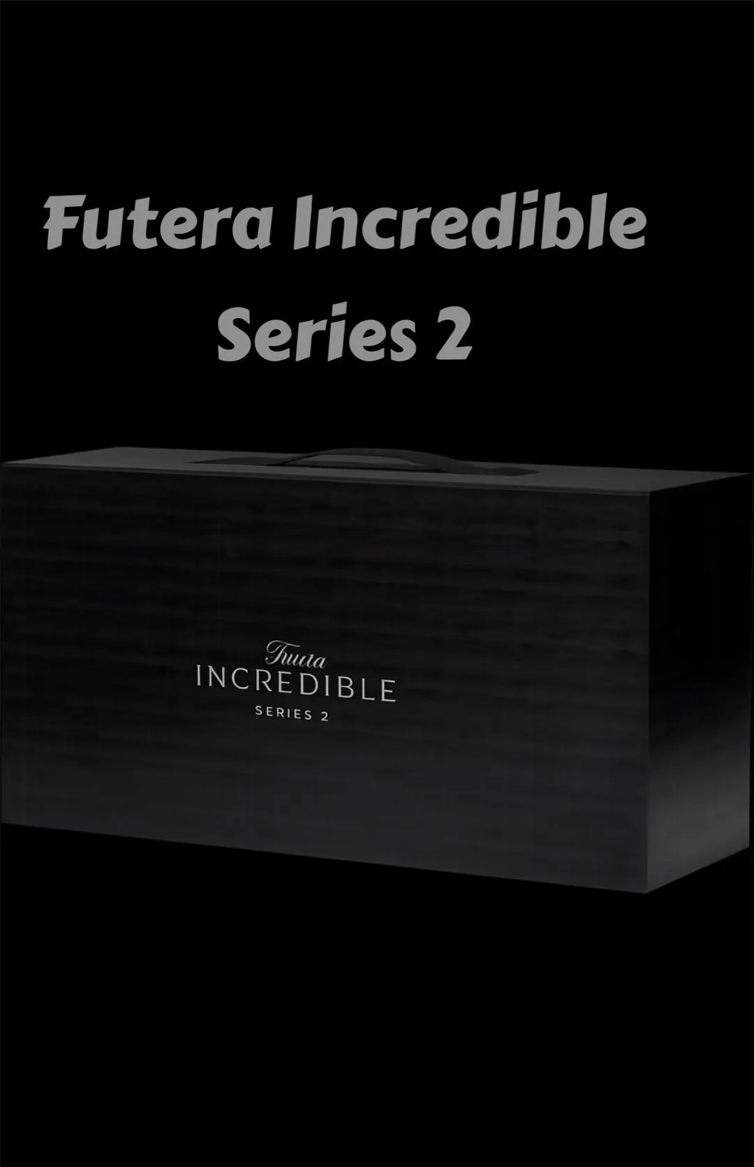 FUTERA INCREDIBLE, SERIES 2